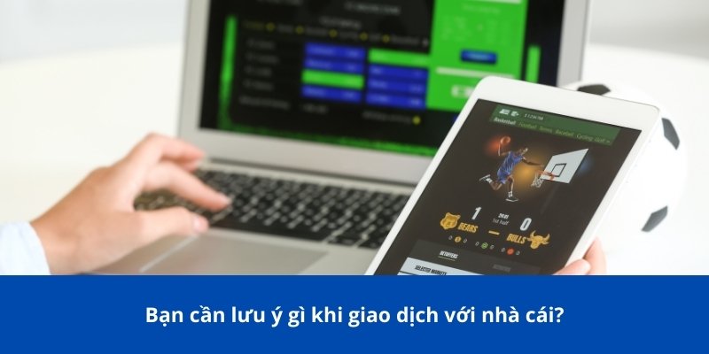 Hướng Dẫn Nạp Tiền 123B Nhanh Chóng – An Toàn – Chi Tiết Nhất 3 Bạn cần lưu ý gì khi giao dịch với nhà cái?