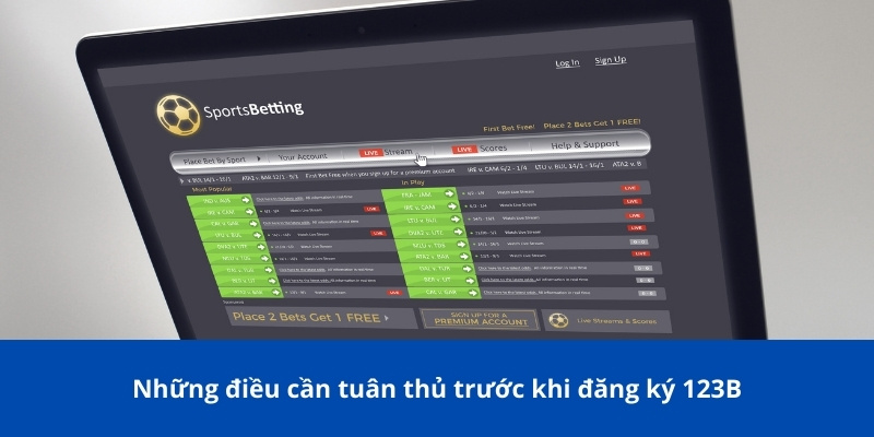 Đăng Ký 123B: Hướng Dẫn Chi Tiết Cho Người Mới Bắt Đầu 2 Những điều cần tuân thủ trước khi đăng ký 123B